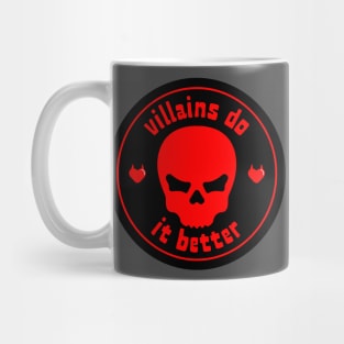 Villains do it better Mug